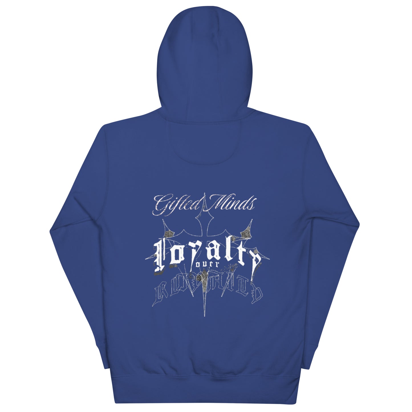 Loyalty over Royalty Hoodie - GFTD MNDS