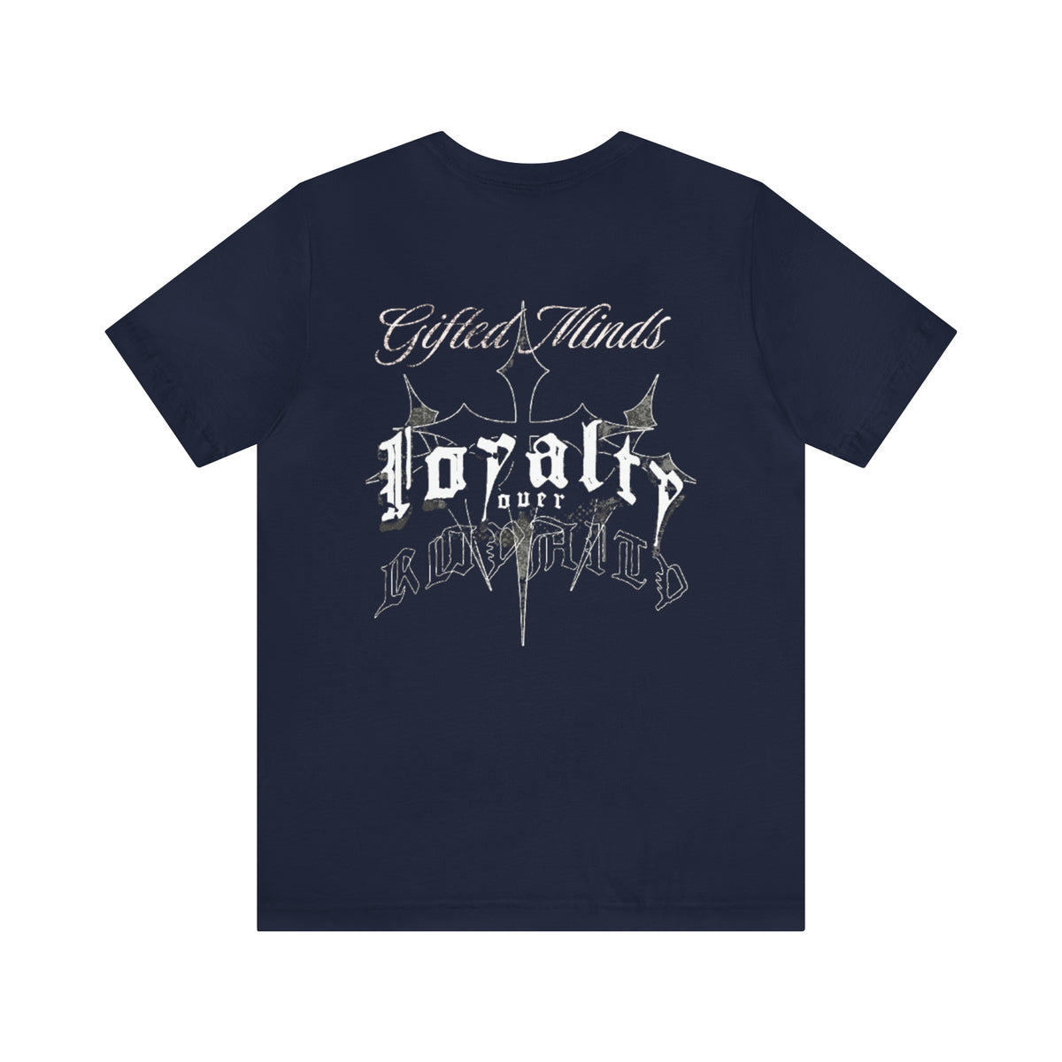 Loyalty over Royalty Short Sleeve Tee - GFTD MNDS