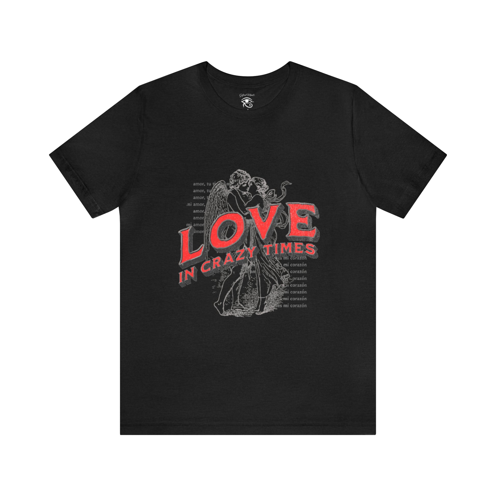 Love in Crazy Times Short Sleeve Tee - GFTD MNDS