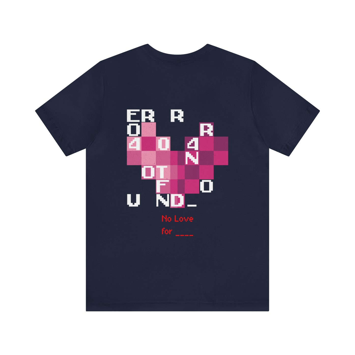 404 Error No Love Short Sleeve Tee - GFTD MNDS