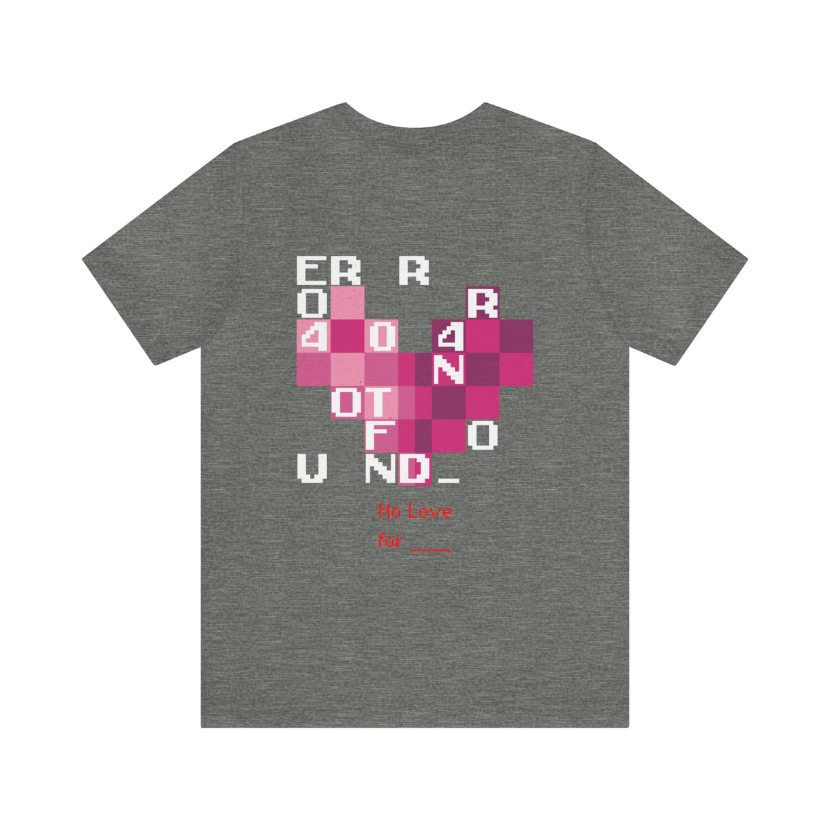 404 Error No Love Short Sleeve Tee — Deep Heather