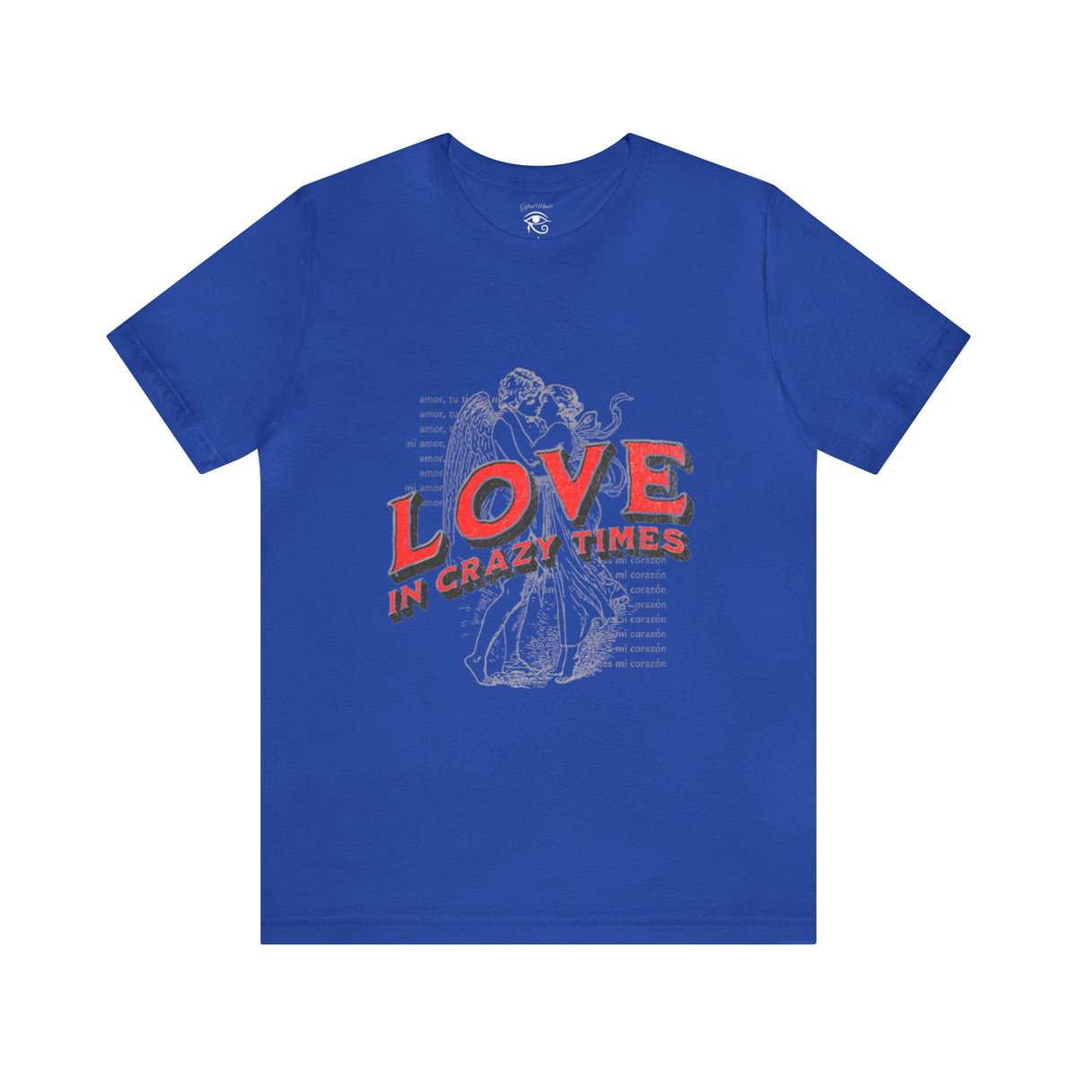 Love in Crazy Times Short Sleeve Tee — True Royal