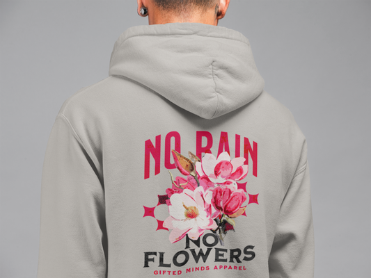 No Rain No Flowers Hoodie - GFTD MNDS