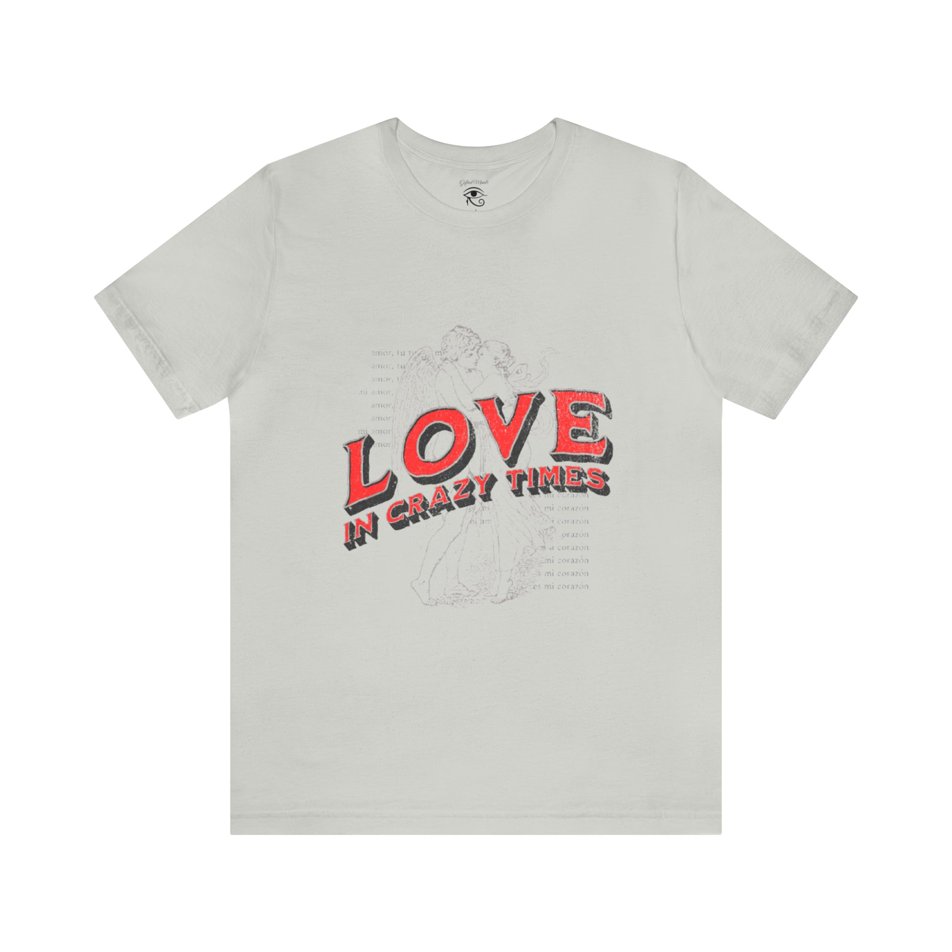 Love in Crazy Times Short Sleeve Tee - GFTD MNDS