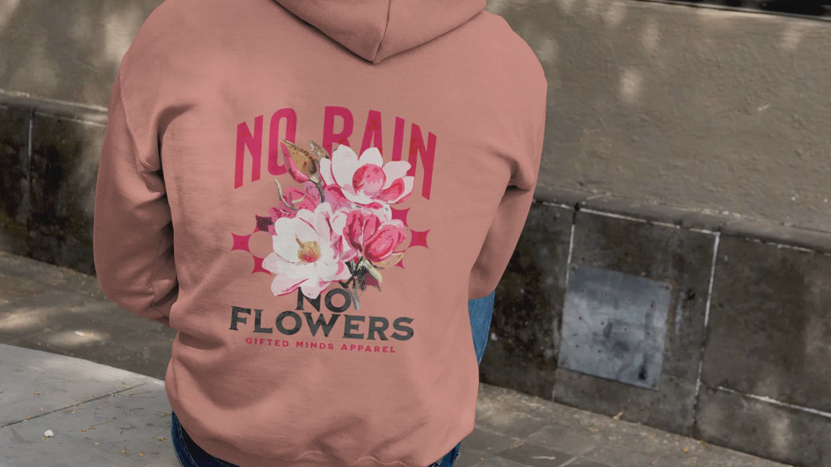 No Rain No Flowers Hoodie