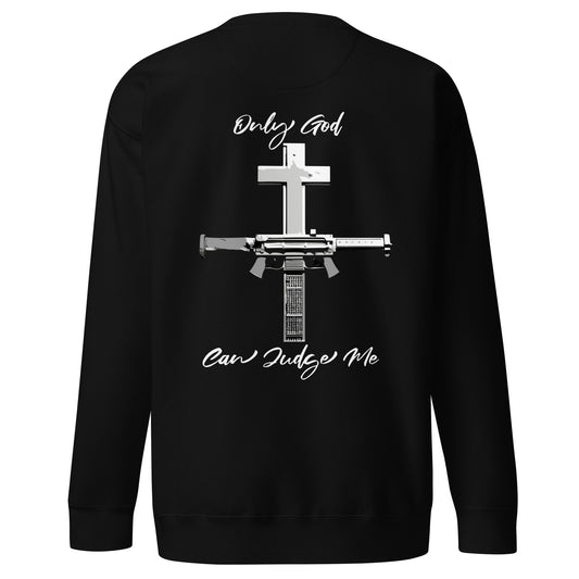 Only God Can Judge Me Sweatshirt - GFTD MNDS