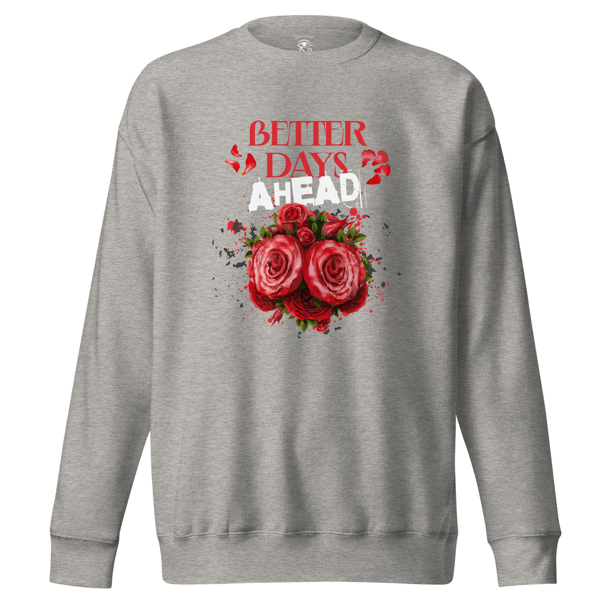 Better Days Ahead Sweatshirt — Carbon Grey