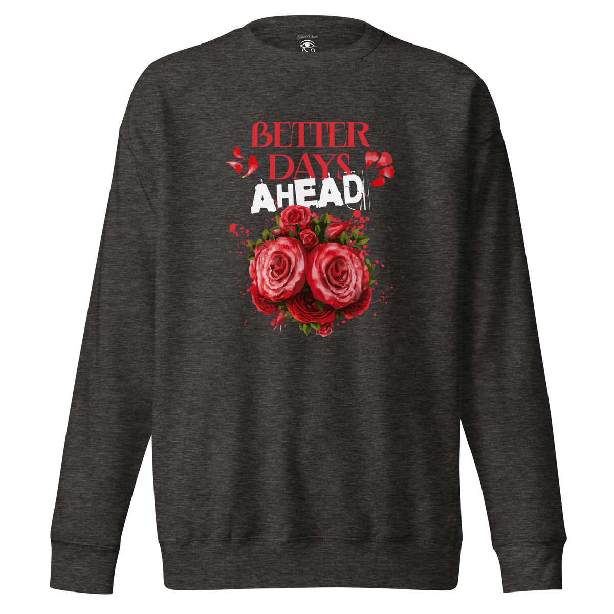 Better Days Ahead Sweatshirt — Charcoal Heather