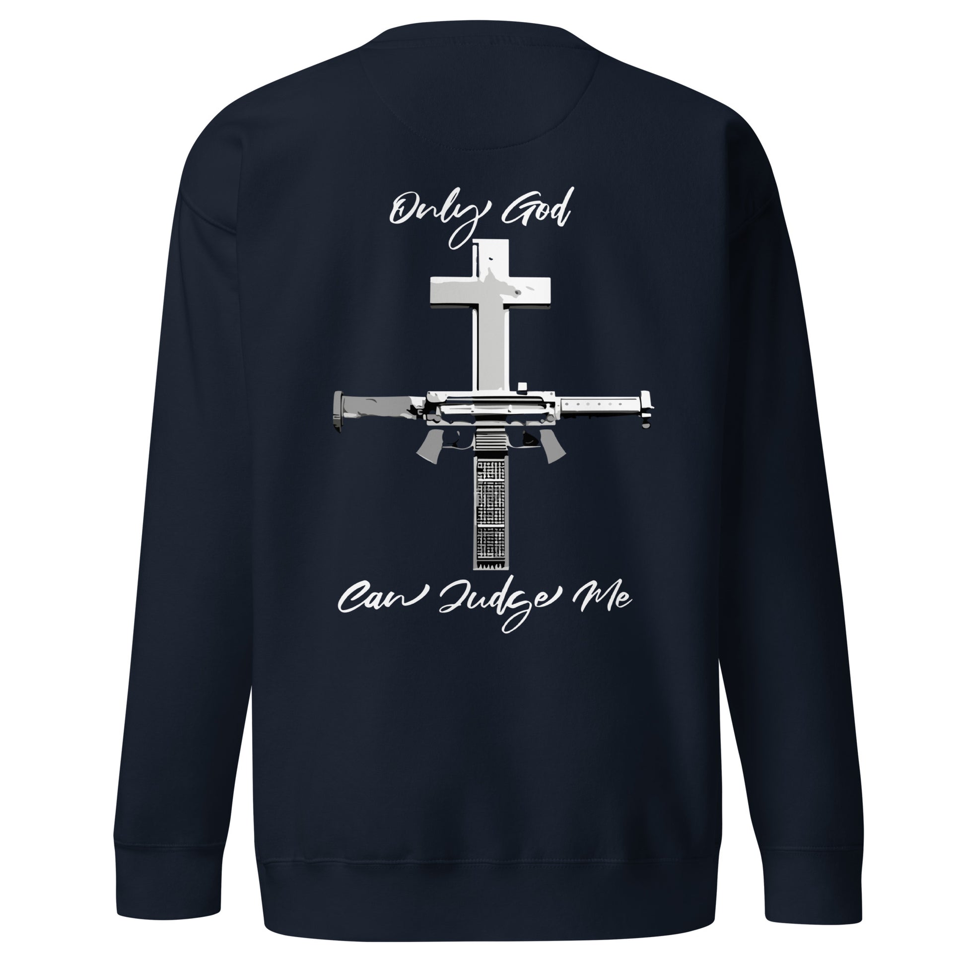 Only God Can Judge Me Sweatshirt - GFTD MNDS