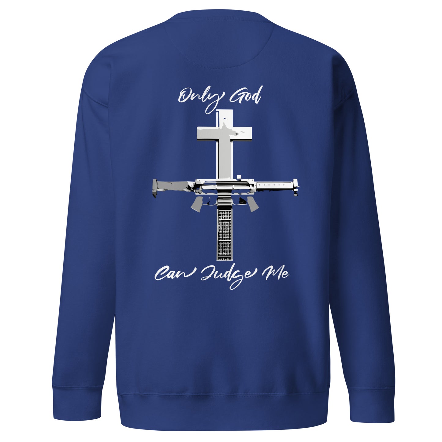 Only God Can Judge Me Sweatshirt - GFTD MNDS
